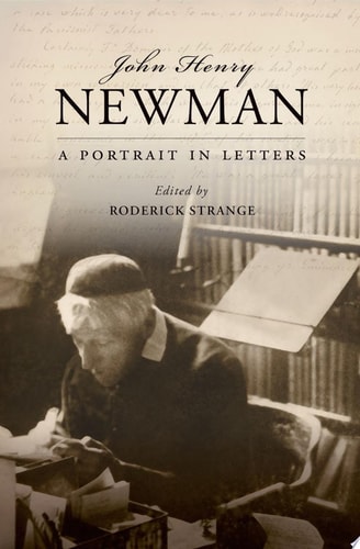 John Henry Newman: A Portrait in Letters