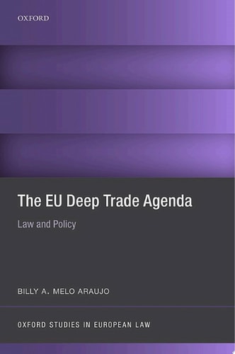 The EU Deep Trade Agenda: Law and Policy