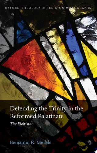 Defending the Trinity in the Reformed Palatinate