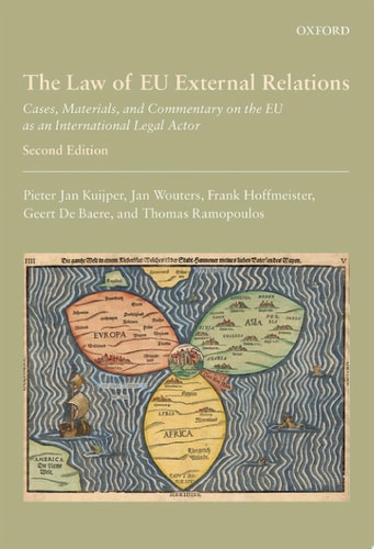 The Law of EU External Relations: Cases, Materials, and Commentary on the EU as an International Actor