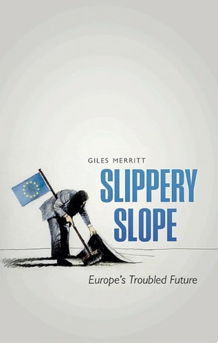 Slippery Slope: Brexit and Europe's Troubled Future