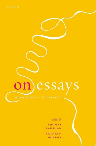 On Essays: Montaigne to the Present