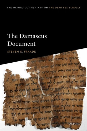 The Damascus Document: Oxford Commentary on the Dead Sea Scrolls