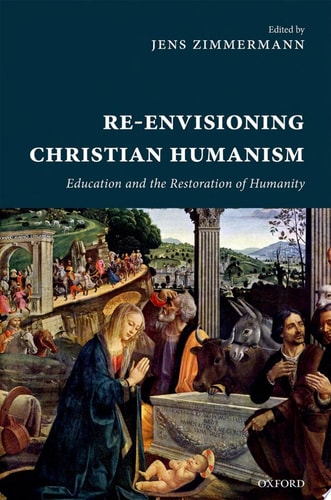 Re-envisioning Christian Humanism