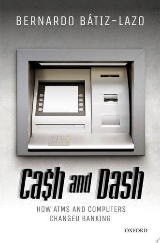 Cash and Dash: How ATMs and Computers Changed Banking