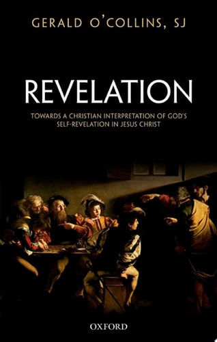 Revelation: Towards a Christian Interpretation of God's Self-Revelation in Jesus Christ