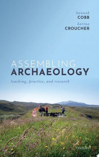 Assembling Archaeology: Teaching, Practice, And Research