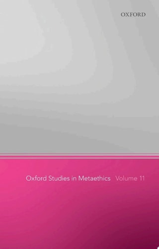 Oxford Studies in Metaethics: Volume 11