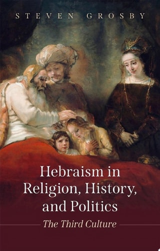 Hebraism in Religion, History, and Politics: The Third Culture