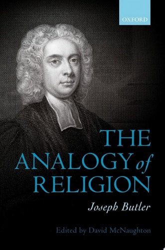Joseph Butler: The Analogy of Religion