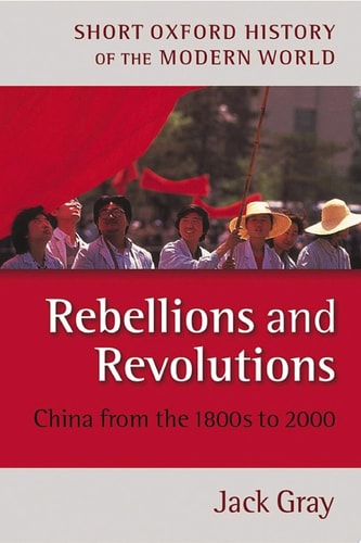 Rebellions and Revolutions: China from the 1880s to 2000