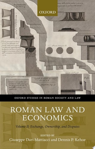 Roman Law and Economics: Volume II. Exchange, Ownership, and Disputes