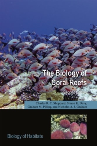 The Biology of Coral Reefs