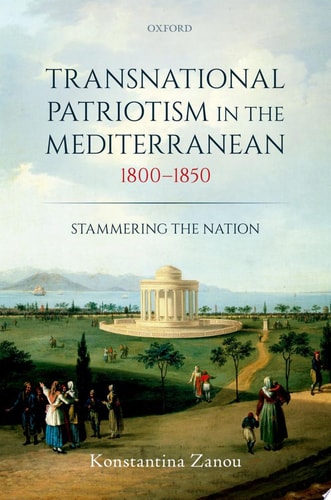 Transnational Patriotism in the Mediterranean, 1800-1850