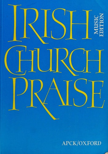 Irish Church Praise: Full Music Edition