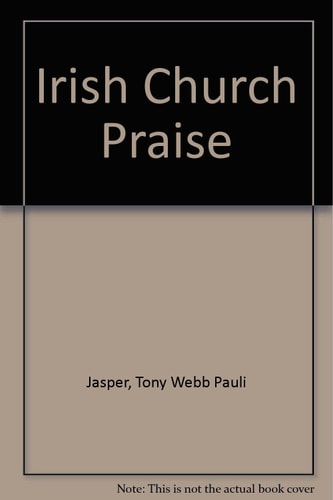 Irish Church Praise: Full Music Edition