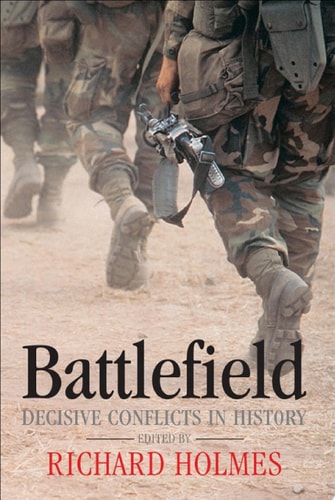 A Guide to Battles: Decisive Conflicts in History