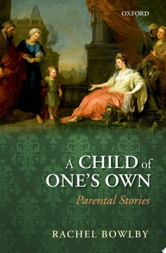 Child of One's Own: Parental Stories
