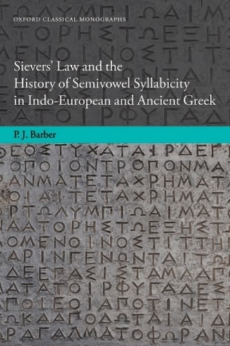 Sievers' Law and the History of Semivowel Syllabicity in Indo-European and Ancient Greek