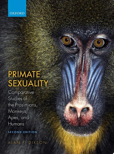 Primate Sexuality: Comparative Studies of the Prosimians, Monkeys, Apes, and Humans