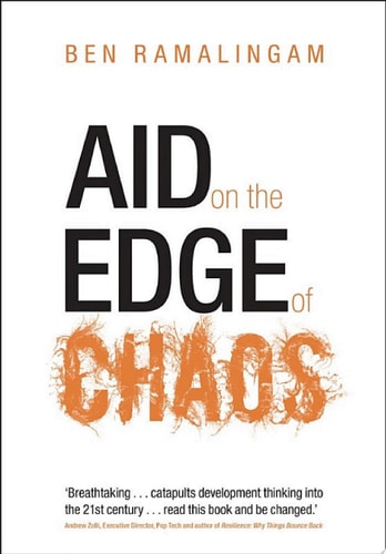 Aid on the Edge of Chaos: Rethinking International Cooperation in a Complex World