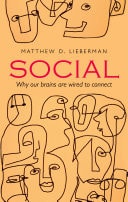 Social: Why Our Brains Are Wired to Connect