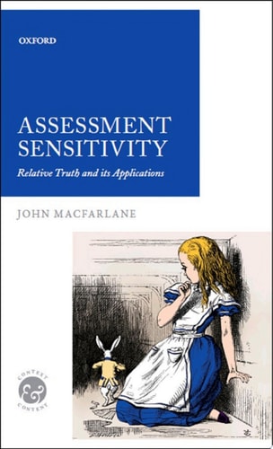 Assessment Sensitivity: Relative Truth and its Applications