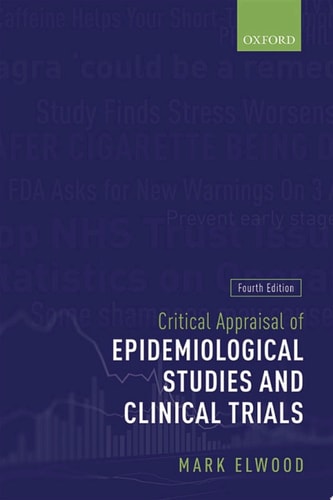 Critical Appraisal of Epidemiological Studies and Clinical Trials