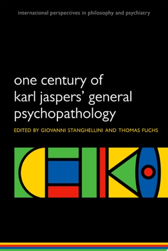 One Century Of Karl Jaspers' General Psychopathology