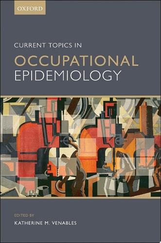 Current Topics in Occupational Epidemiology