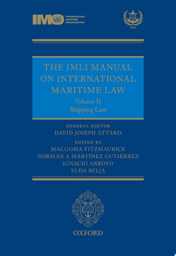 The IMLI Manual on International Maritime Law: Volume II, Shipping Law