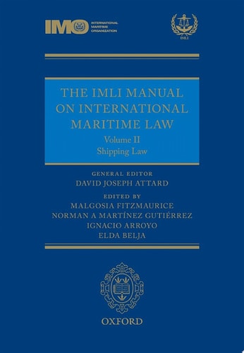 The IMLI Manual on International Maritime Law: Volume II Shipping Law