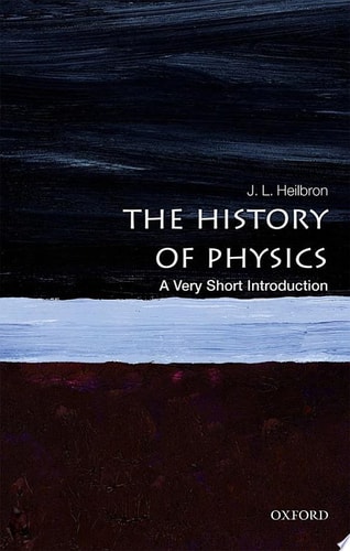 The History of Physics: A Very Short Introduction