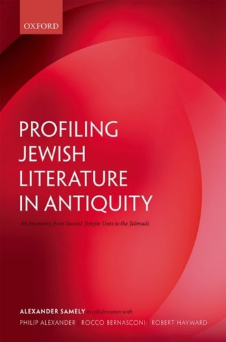 Profiling Jewish Literature in Antiquity: An Inventory, from Second Temple Texts to the Talmuds