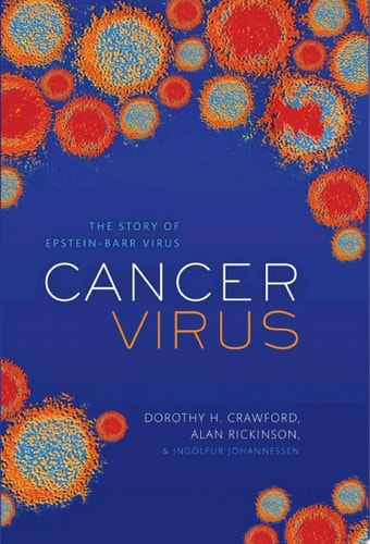Cancer Virus: The Discovery of the Epstein-Barr Virus