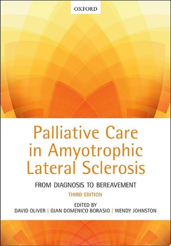 Palliative Care in Amyotrophic Lateral Sclerosis: From Diagnosis to Bereavement