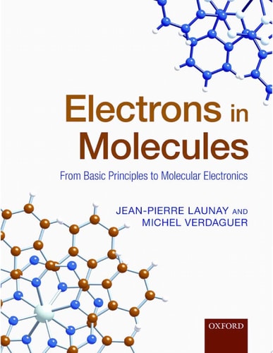Electrons in Molecules: From Basic Principles to Molecular Electronics