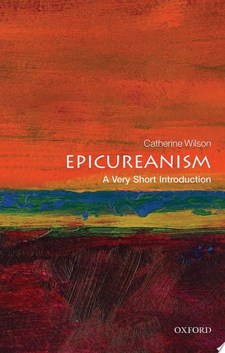 Epicureanism: A Very Short Introduction