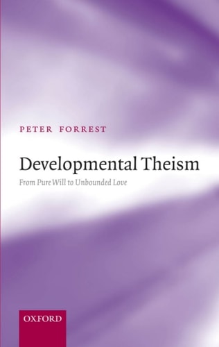 Developmental Theism: From Pure Will to Unbounded Love