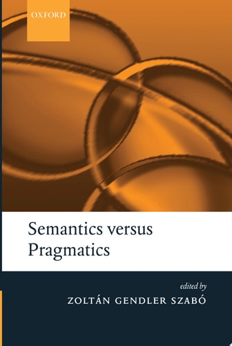Semantics versus Pragmatics