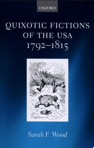 Quixotic Fictions of the USA 1792-1815
