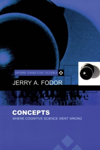 Concepts: Where Cognitive Science Went Wrong
