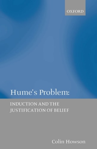 Hume's Problem: Induction and the Justification of Belief