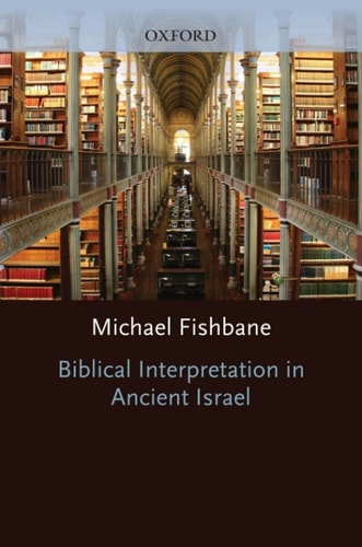 Biblical Interpretation in Ancient Israel