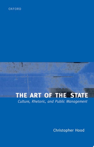 The Art of the State: Culture, Rhetoric, and Public Management