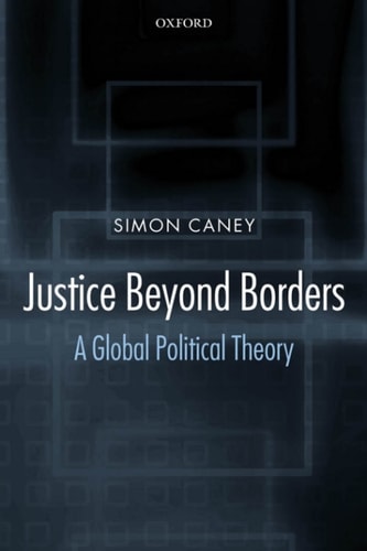 Justice Beyond Borders: A Global Political Theory