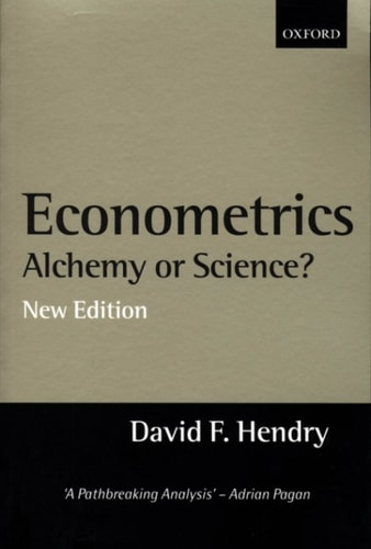 Econometrics: Alchemy or Science?: Essays in Econometric Methodology