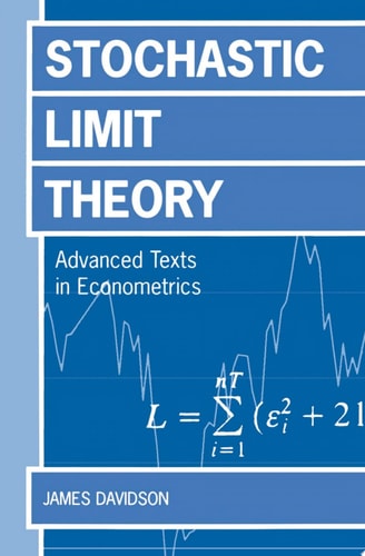 Stochastic Limit Theory: An Introduction for Econometricians