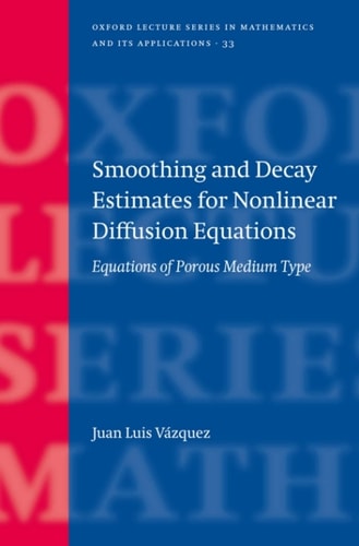 Smoothing and Decay Estimates for Nonlinear Diffusion Equations: Equations of Porous Medium Type