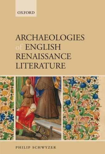 Archaeologies of English Renaissance Literature